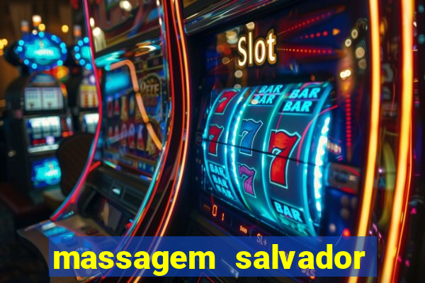 massagem salvador de bahia